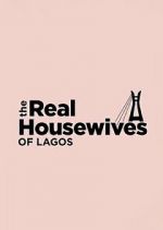 Watch The Real Housewives of Lagos 0123movies