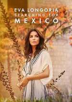 Watch Eva Longoria: Searching for Mexico 0123movies