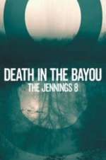 Watch Death in the Bayou: The Jennings 8 0123movies