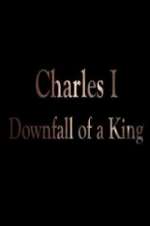 Watch Charles I: Downfall of a King 0123movies