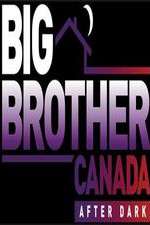 Watch Big Brother Canada After Dark 0123movies