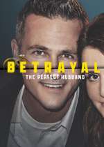 Watch Betrayal: The Perfect Husband 0123movies