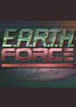 Watch E.A.R.T.H. Force 0123movies