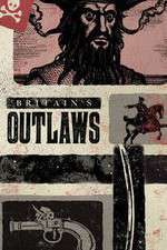 Watch Britains Outlaws 0123movies