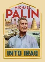 Watch Michael Palin: Into Iraq 0123movies