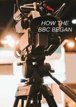 Watch How the BBC Began 0123movies
