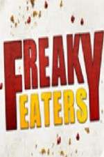 Watch Freaky Eaters 0123movies