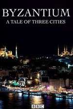 Watch Byzantium a Tale of Three Cities 0123movies