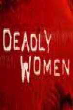 Watch Deadly Women (UK) 0123movies