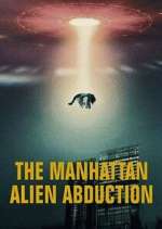 Watch The Manhattan Alien Abduction 0123movies