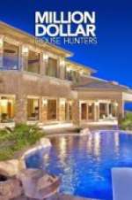 Watch Million Dollar House Hunters 0123movies