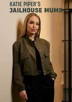 Watch Katie Piper's Jailhouse Mums 0123movies