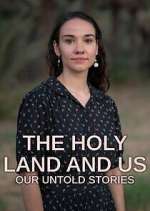 Watch The Holy Land and Us - Our Untold Stories 0123movies
