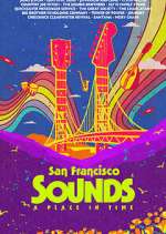 Watch San Francisco Sounds: A Place in Time 0123movies