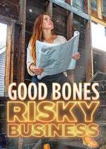 Watch Good Bones: Risky Business 0123movies