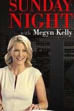 Watch Sunday Night with Megyn Kelly 0123movies