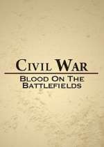 Watch Civil War: Blood on the Battlefields 0123movies