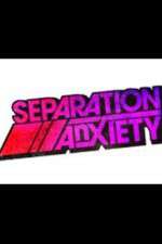 Watch Separation Anxiety 0123movies