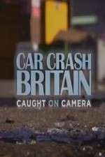 Watch Car Crash Britain 0123movies