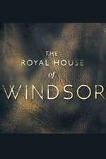 Watch The Royal House of Windsor 0123movies