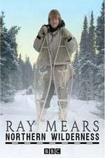 Watch Ray Mears' Northern Wilderness 0123movies