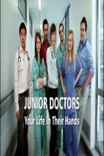 Watch Junior Doctors Your Life in Their Hands 0123movies