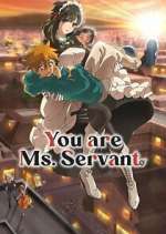 Watch You Are Ms. Servant 0123movies