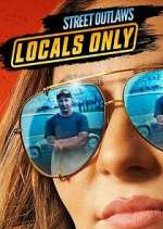 Watch Street Outlaws: Locals Only 0123movies