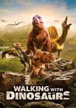Watch Walking with Dinosaurs 0123movies