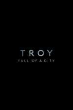 Watch Troy: Fall of a City 0123movies