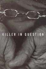 Watch Killer in Question 0123movies
