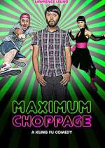 Watch Maximum Choppage 0123movies