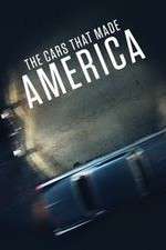 Watch The Cars That Made America 0123movies