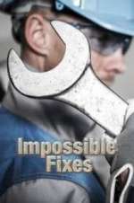 Watch Impossible Fixes 0123movies