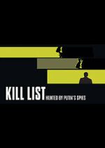 Watch Kill List: Hunted by Putin\'s Spies 0123movies