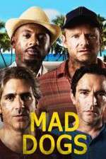 Watch Mad Dogs (US) 0123movies