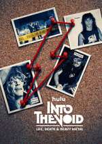 Watch Into The Void: Life, Death & Heavy Metal 0123movies