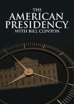 Watch The American Presidency with Bill Clinton 0123movies