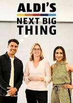 Watch Aldi's Next Big Thing 0123movies