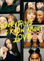 Watch Everything I Know About Love 0123movies