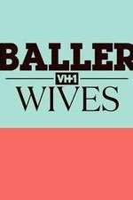 Watch Baller Wives 0123movies