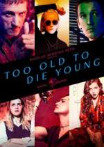 Watch Too Old to Die Young 0123movies