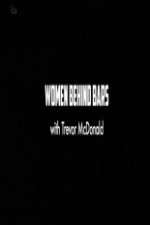 Watch Women Behind Bars with Trevor McDonald 0123movies