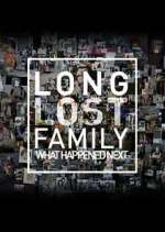 Watch Long Lost Family: What Happened Next 0123movies