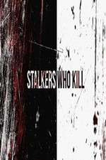 Watch Stalkers Who Kill 0123movies