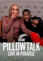 Watch 90 Day Pillow Talk: Love in Paradise 0123movies