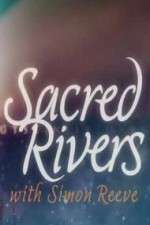 Watch Sacred Rivers With Simon Reeve 0123movies